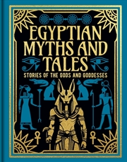 Buy Egyptian Myths And Tales : Stories Of The Gods And Goddesses