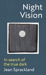 Buy Night Vision : In Search Of The True Dark