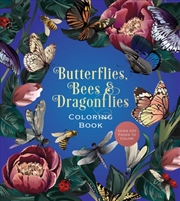 Buy Butterflies, Bees & Dragonflies Coloring Book : Over 100 Pages To Color!