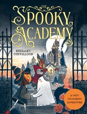 Buy The Spooky Academy : A Cozy Colouring Adventure