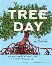 Buy Tree Day : A Story Of 24 Hours And 24 Arboreal Lives