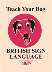 Buy Teach Your Dog British Sign Language