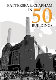 Buy Battersea And Clapham In 50 Buildings