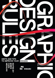 Buy Graphic Design Rules : Hints And Tips To Improve Your Designs