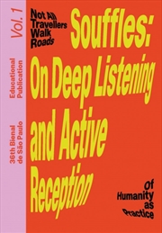 Buy Souffles: On Deep Listening And Active Reception : Educational Publication Vol. 1