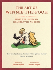 Buy The Art Of Winnie-The-Pooh : How E. H. Shepard Illustrated An Icon