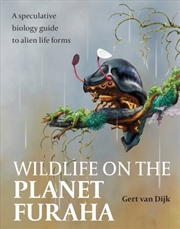 Buy Wildlife On The Planet Furaha : A Speculative Biology Guide To Alien Life Forms