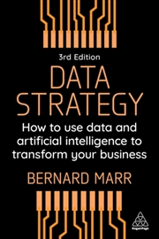 Buy Data Strategy : How To Use Data And Artificial Intelligence To Transform Your Business