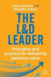 Buy The L&D Leader : Principles And Practice For Delivering Business Value