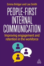 Buy People-First Internal Communication : Improving Engagement And Retention In The Workforce