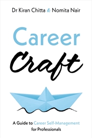 Buy Career Craft : A Guide To Career Self-Management For Professionals