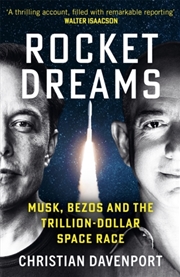 Buy Rocket Dreams : Musk, Bezos And The Trillion-Dollar Space Race