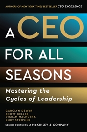Buy A Ceo For All Seasons : Mastering The Cycles Of Leadership