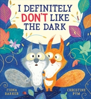 Buy I Definitely Don't Like The Dark (Pb)