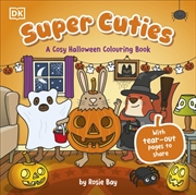 Buy Super Cuties: A Cosy Halloween Colouring Book