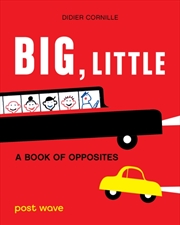 Buy Big, Little : A Book Of Opposites