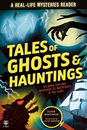 Buy Tales Of Ghosts And Hauntings : Six Bone-Chilling Mysteries To Investigate If You Dare!