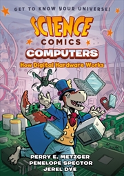 Buy Science Comics: Computers : How Digital Hardware Works
