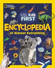 Buy National Geographic Little Kids First Encyclopedia Of Almost Everything