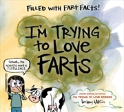 Buy I'M Trying To Love Farts