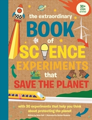 Buy The Extraordinary Book Of Science Experiments To Save The Planet