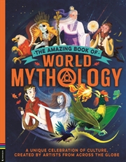 Buy The Amazing Book Of World Mythology