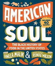 Buy American Soul : The Black History Of Food In The United States - Including 40 Recipes
