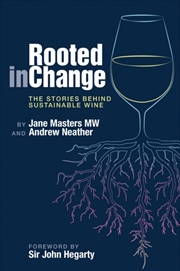 Buy Rooted In Change : The Stories Behind Sustainable Wine