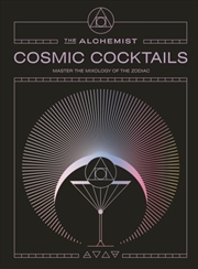Buy Cosmic Cocktails : Master The Mixology Of The Zodiac