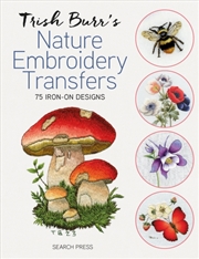 Buy Trish Burr's Nature Embroidery Transfers : 75 Iron-On Designs