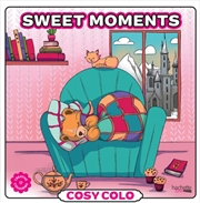 Buy Sweet Moment - Cosy Colo : A Creative Colouring Book To Unwind With Adorable Animals And Cosy Moment