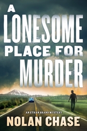 Buy A Lonesome Place For Murder : An Ethan Brand Mystery