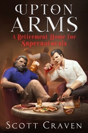 Buy Upton Arms : A Retirement Home For Supernaturals
