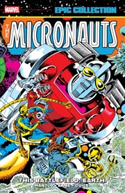 Buy Micronauts Epic Collection: The Original Marvel Years - This Battlefield Earth