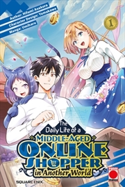 Buy The Daily Life Of A Middle-Aged Online Shopper In Another World Volume 1