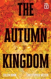 Buy The Autumn Kingdom Vol. 1 : Through The Blight