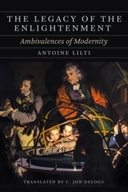 Buy The Legacy Of The Enlightenment : Ambivalences Of Modernity
