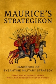 Buy Maurice'S Strategikon : Handbook Of Byzantine Military Strategy