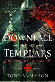 Buy Downfall Of The Templars : Guilty Of Diabolic Magic?