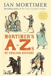 Buy Mortimer's A To Zs Of English History
