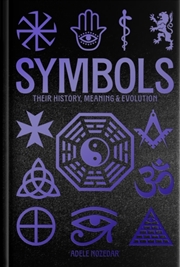 Buy Symbols: Their History, Meaning & Evolution : Deluxe Slipcase Edition