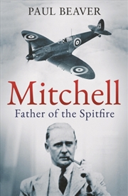 Buy Mitchell : Father Of The Spitfire