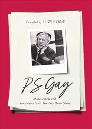 Buy Ps Gay : More Letters And Memories From The Gay Byrne Show