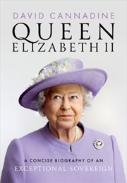 Buy Queen Elizabeth Ii : A Concise Biography Of An Exceptional Sovereign