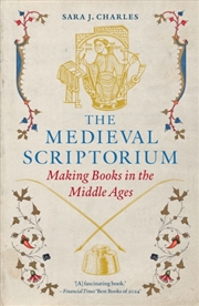 Buy The Medieval Scriptorium : Making Books In The Middle Ages