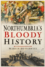 Buy Northumbria'S Bloody History