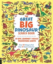 Buy The Great Big Dinosaur Search Book : An Epic Journey Through Prehistoric Earth