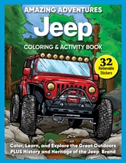 Buy Amazing Adventures Jeep Coloring & Activity Book : Color, Learn, And Explore The Great Outdoors Plus
