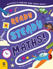Buy Ready Steady Maths : Activities To Practise Your Maths Skills!