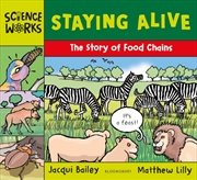 Buy Staying Alive : The Story Of A Food Chain